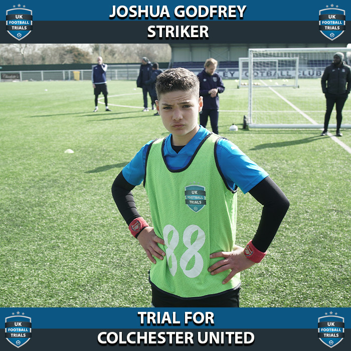 Joshua Godfrey - Aged 13 - Trial For Colchester United