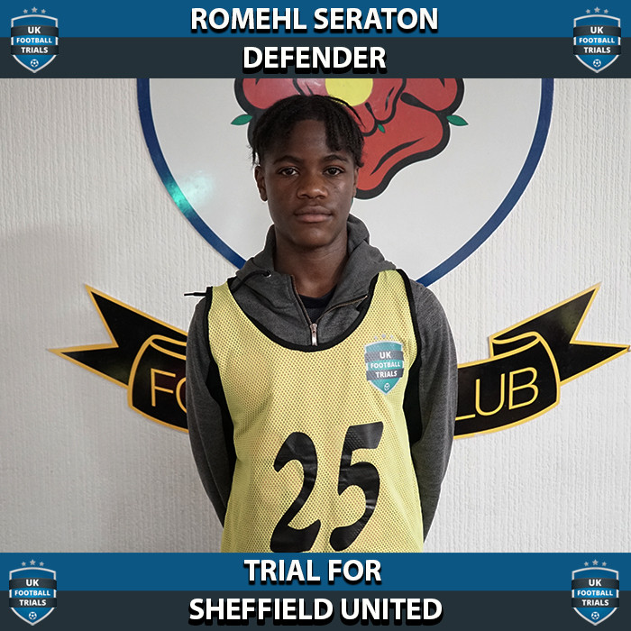 Romehl Seraton - Aged 15 - Trial for Sheffield United