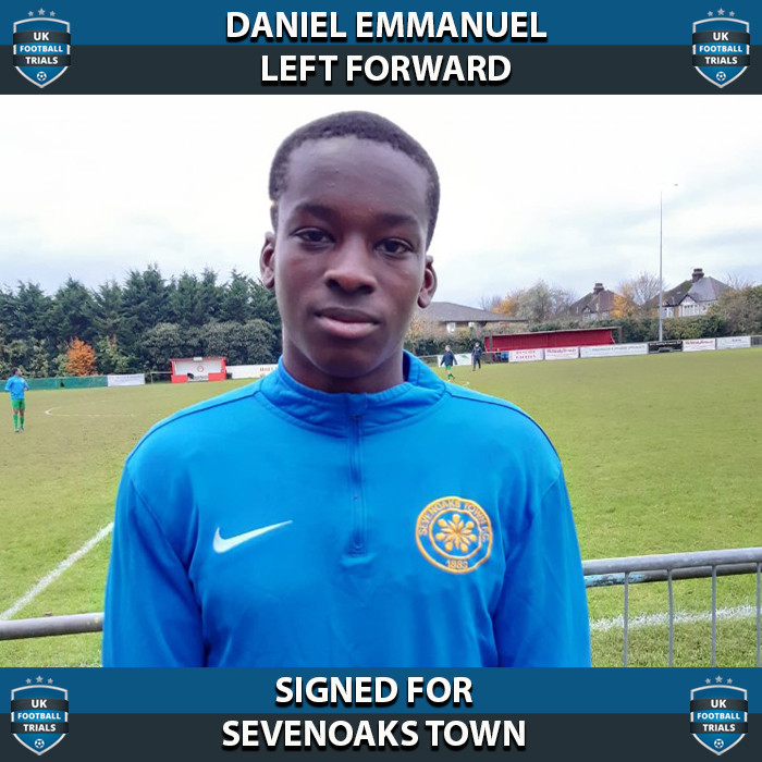 Daniel Emmanuel - Aged 17 - SIGNED for Sevenoaks Town F.C