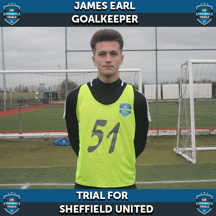 James Earl - Aged 16 - Goalkeeper Trial with Sheffield United u23's
