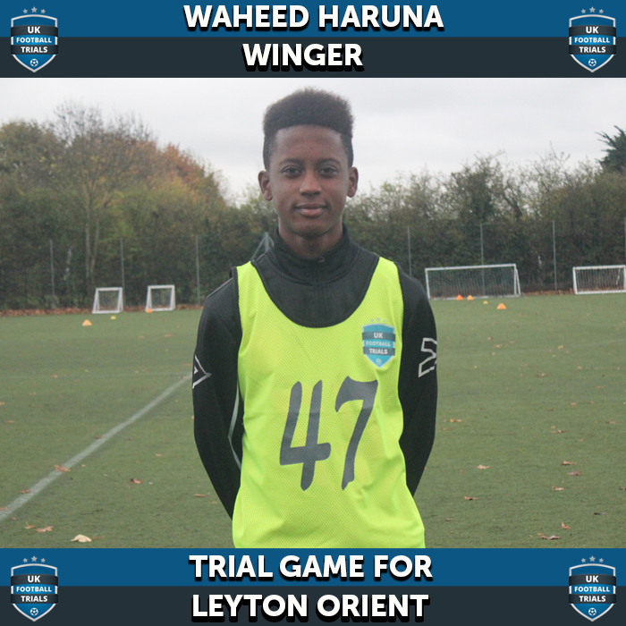 Waheed Haruna - Aged 14 - Played in Trial Game for Leyton Orient