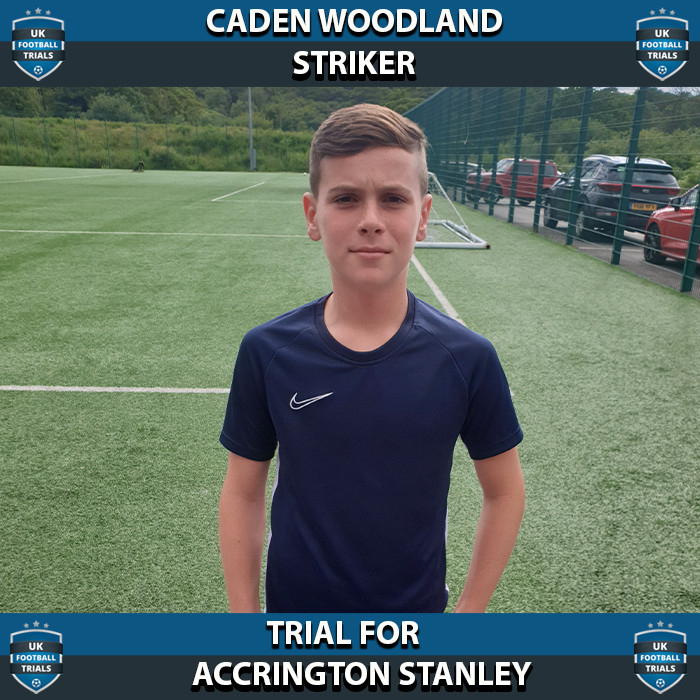 Caden Woodland - Aged 11 - Trial for Accrington Stanley