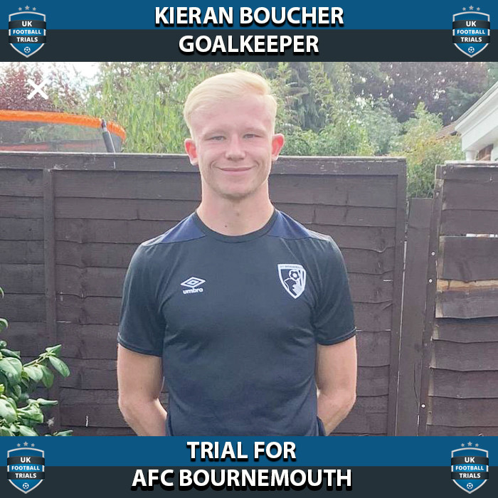 Kieran Boucher - Aged 20 - Trial for AFC Bournemouth