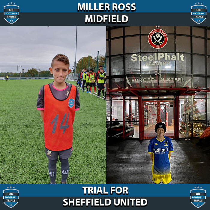 Miller Ross - Aged 10 - Trial for Sheffield United