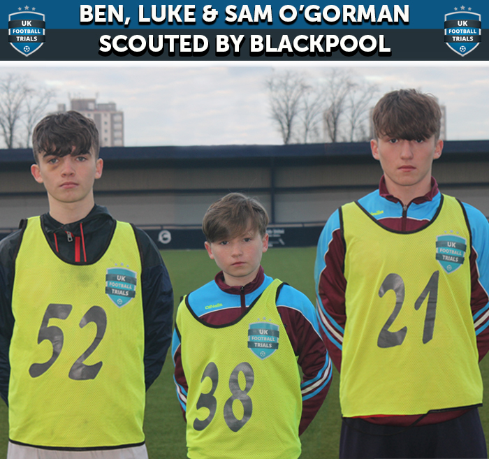 Three Brothers Aged 13-15 Scouted  By Blackpool