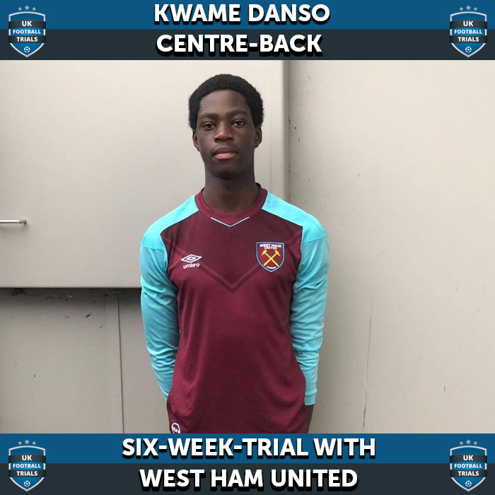 Kwame Danso - Aged 14 - Six-Week-Trial with West Ham United