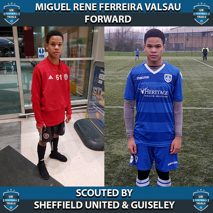 Miguel Rene Ferreira Valsau - Aged 15 - Trial for Sheffield United and Guiesley