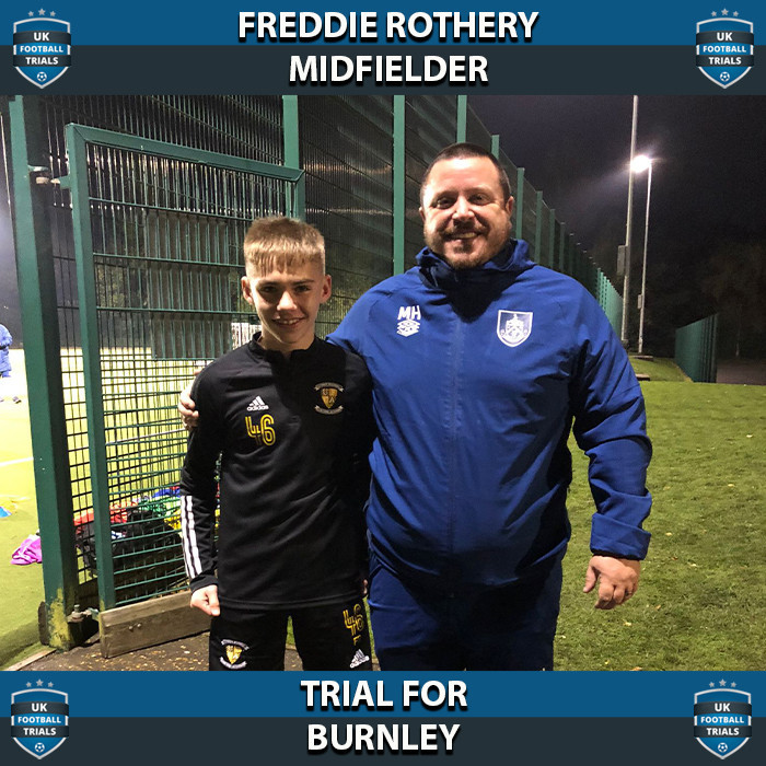 Freddie Rothery - Aged 13 - Trial With Burnley