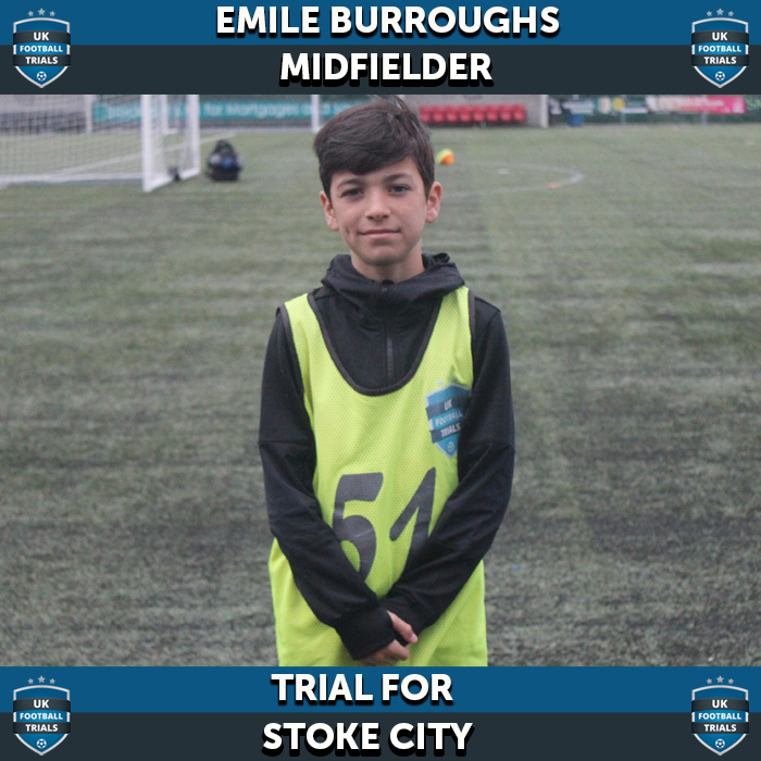 Emile Burroughs - Aged 11 - Trial at Stoke City