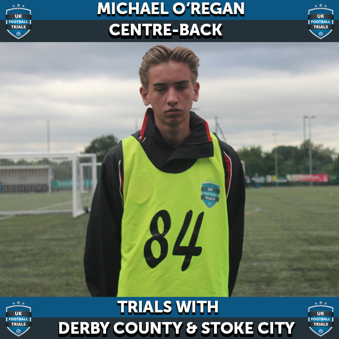 Michael O'Regan - Aged 15 - Trials with Derby County & Stoke City