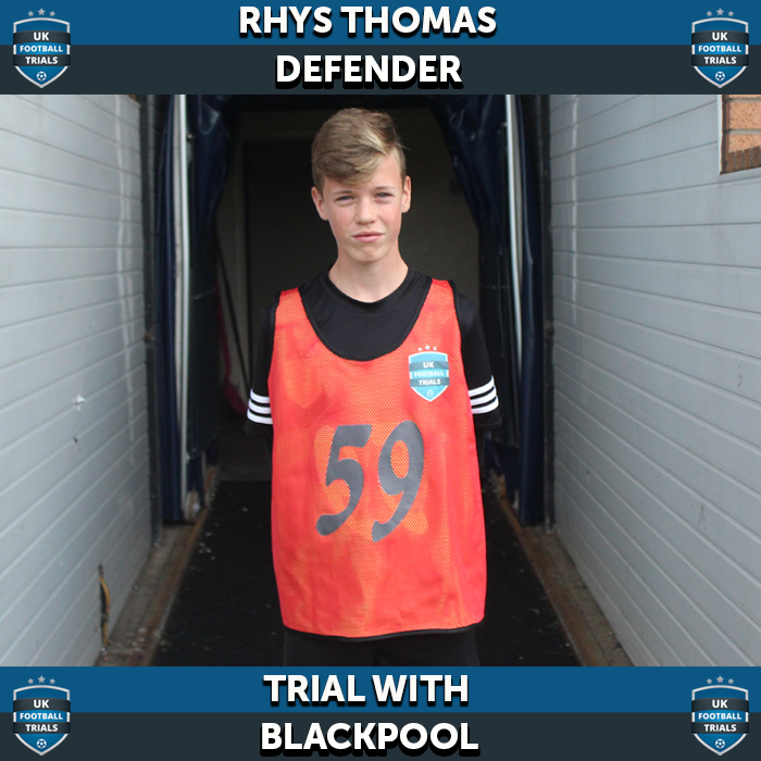 Rhys Thomas - Aged 12 - Trial with Blackpool FC