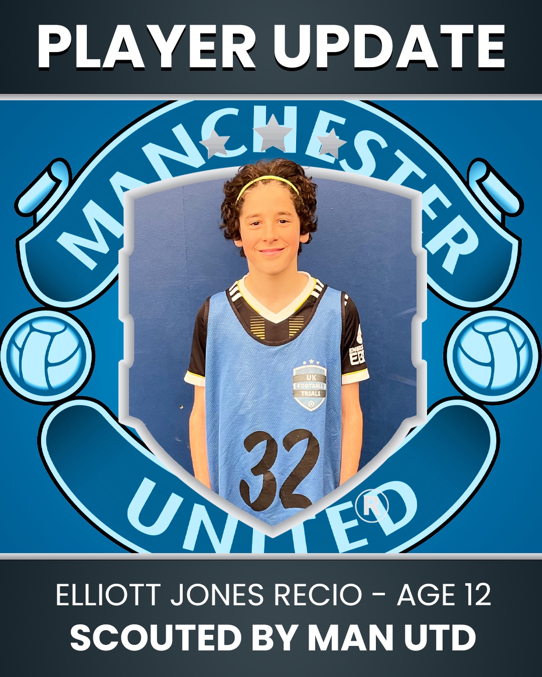 Elliott Jones Recio -  Aged 12 – Scouted by Manchester Utd