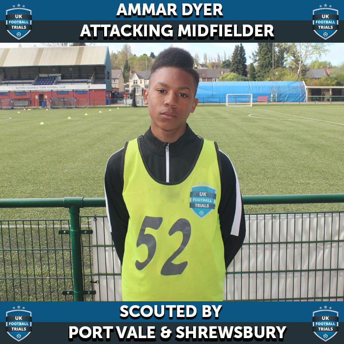 Ammar Dyer - Aged 13 - Trials with Port Vale and Shrewsbury Town