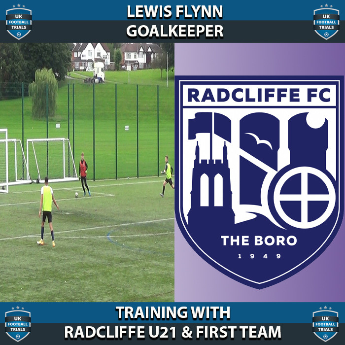 Lewis Flynn - Aged 15 - Training With Radcliffe U21 & First Team