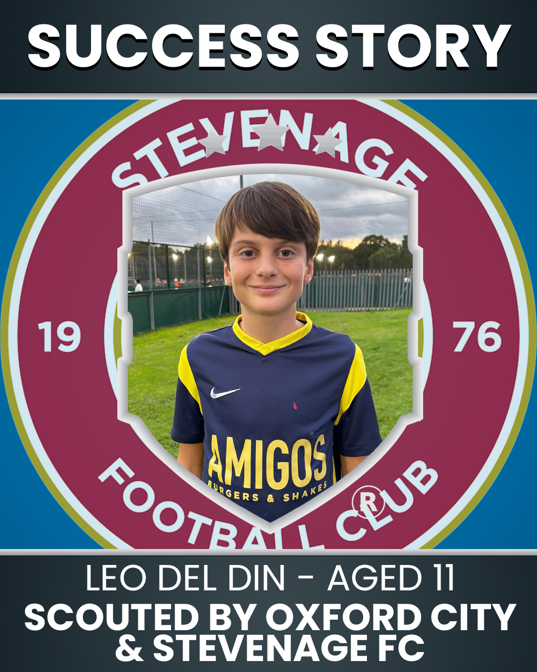 Leo Del Din – 11 Years Old – Scouted by Stevenage and Oxford City