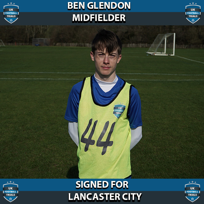 Ben Glendon - Aged 16 - Signed for Lancaster City