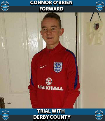 Connor O'Brien - Aged 14 - Trial with Derby County
