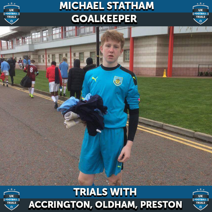 Michael Statham - Aged 14 - Trials with Accrington, Oldham, Preston