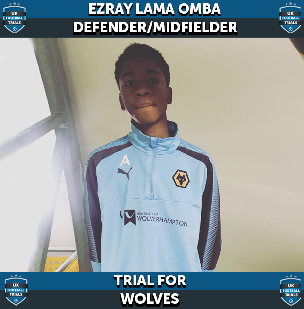 Ezray Lama Omba - Aged 14 - Trial for Wolves