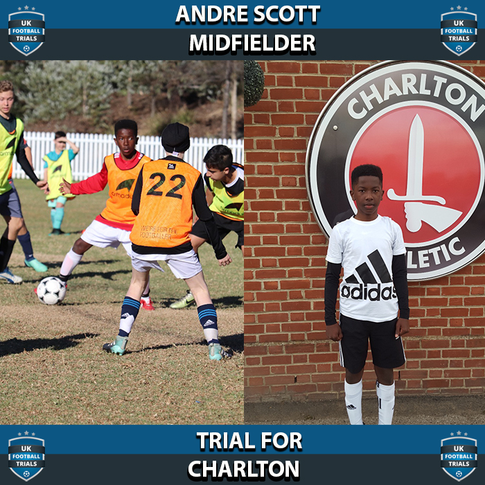 Andre Scott - Aged 13 - Trial for Charlton Athletic