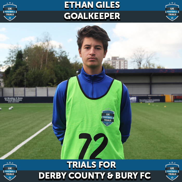 Ethan Giles - Aged 15 - Trials for Derby County and Bury FC
